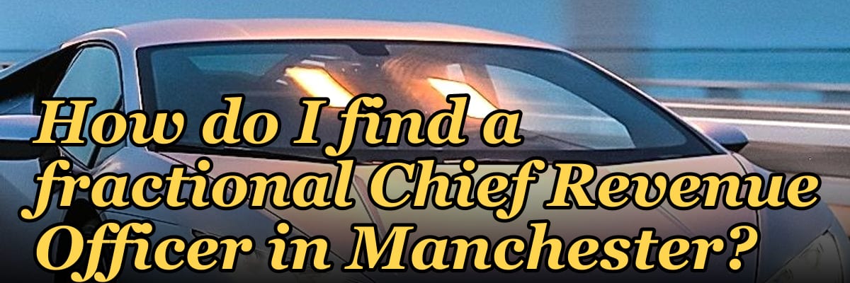 How do I find a fractional Chief Revenue Officer in Manchester?