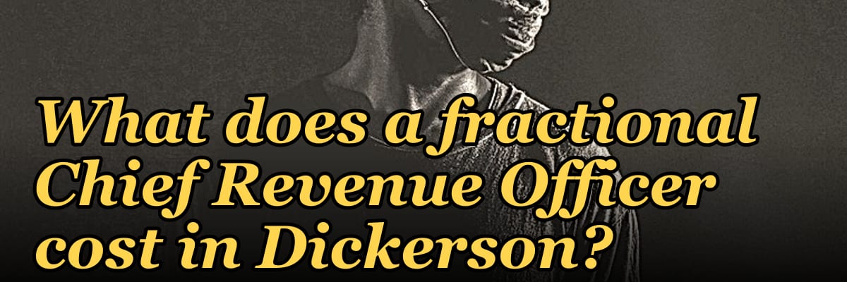 What does a fractional Chief Revenue Officer cost in Dickerson?