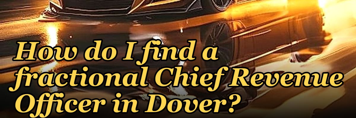 How do I find a fractional Chief Revenue Officer in Dover?