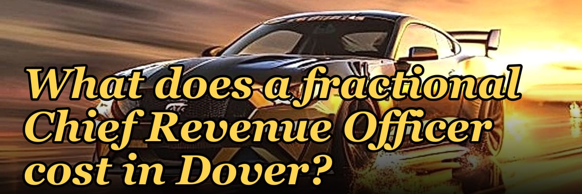 What does a fractional Chief Revenue Officer cost in Dover?