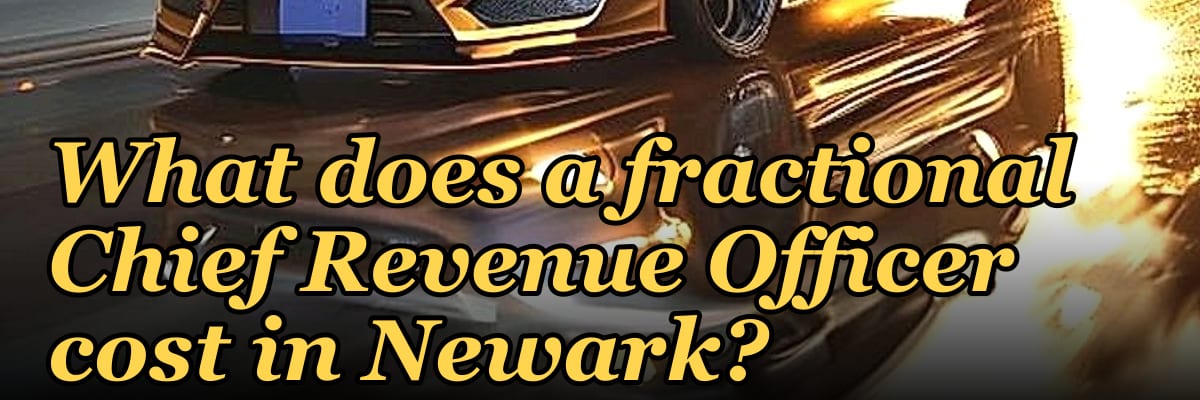 What does a fractional Chief Revenue Officer cost in Newark?