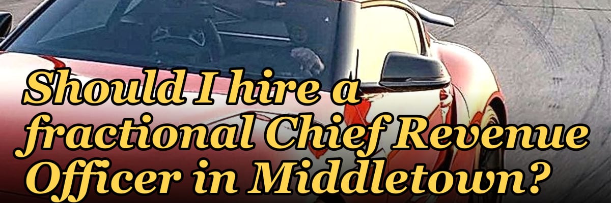 Should I hire a fractional Chief Revenue Officer in Middletown?
