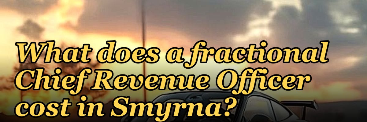What does a fractional Chief Revenue Officer cost in Smyrna?
