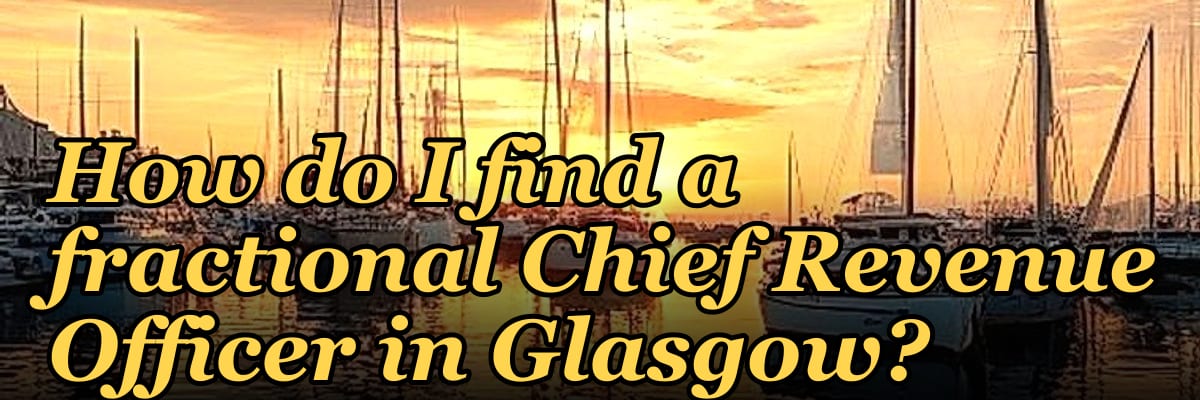How do I find a fractional Chief Revenue Officer in Glasgow?