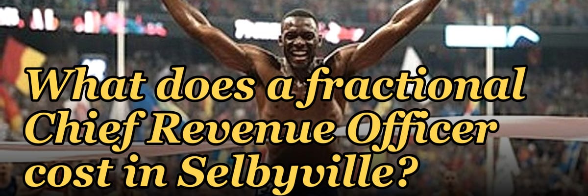 What does a fractional Chief Revenue Officer cost in Selbyville?