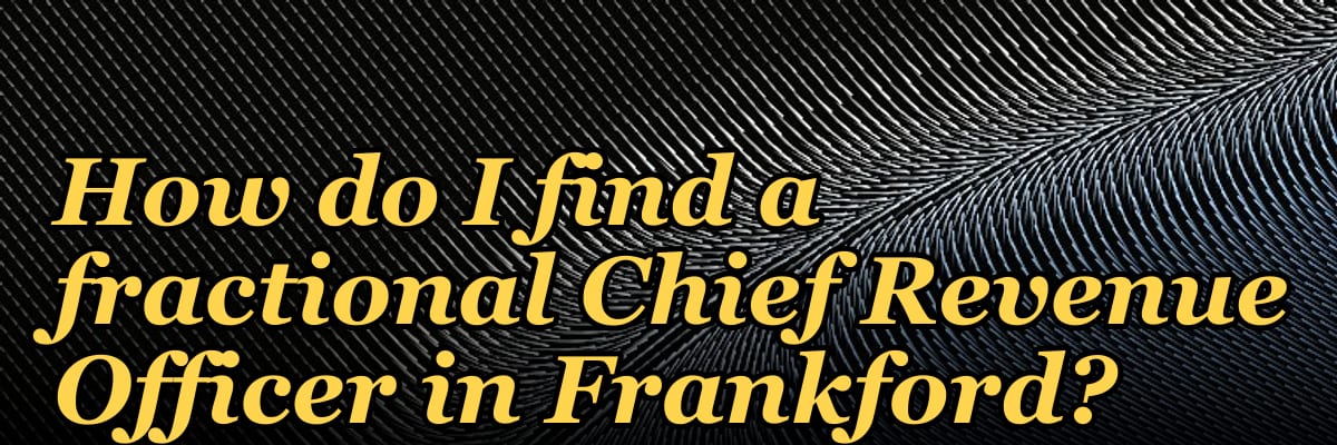 How do I find a fractional Chief Revenue Officer in Frankford?