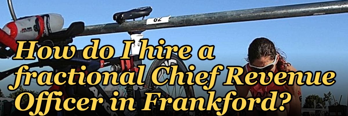 How do I hire a fractional Chief Revenue Officer in Frankford?