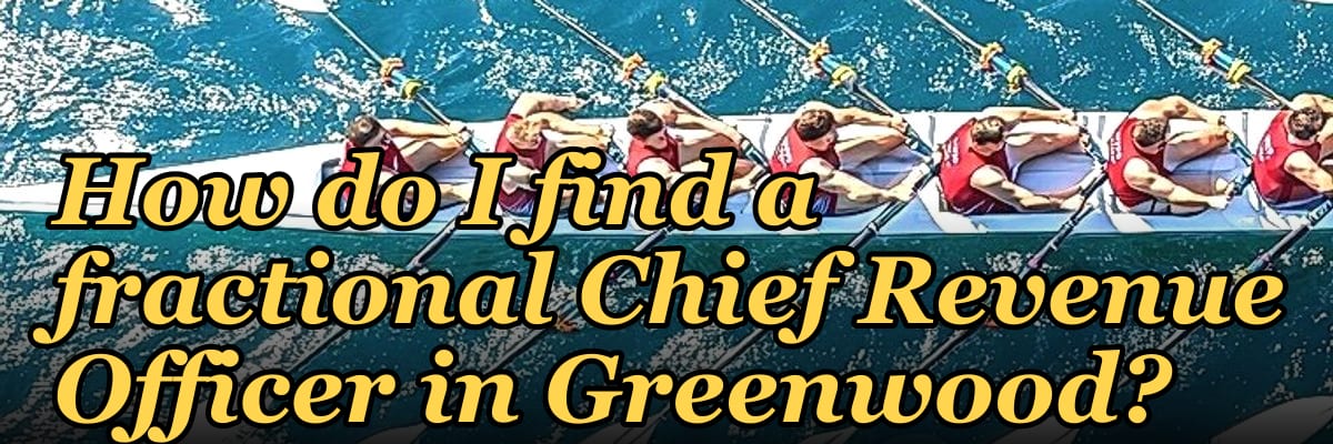 How do I find a fractional Chief Revenue Officer in Greenwood?