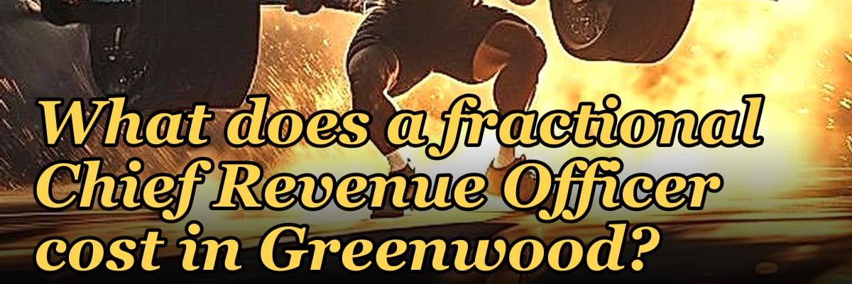 What does a fractional Chief Revenue Officer cost in Greenwood?