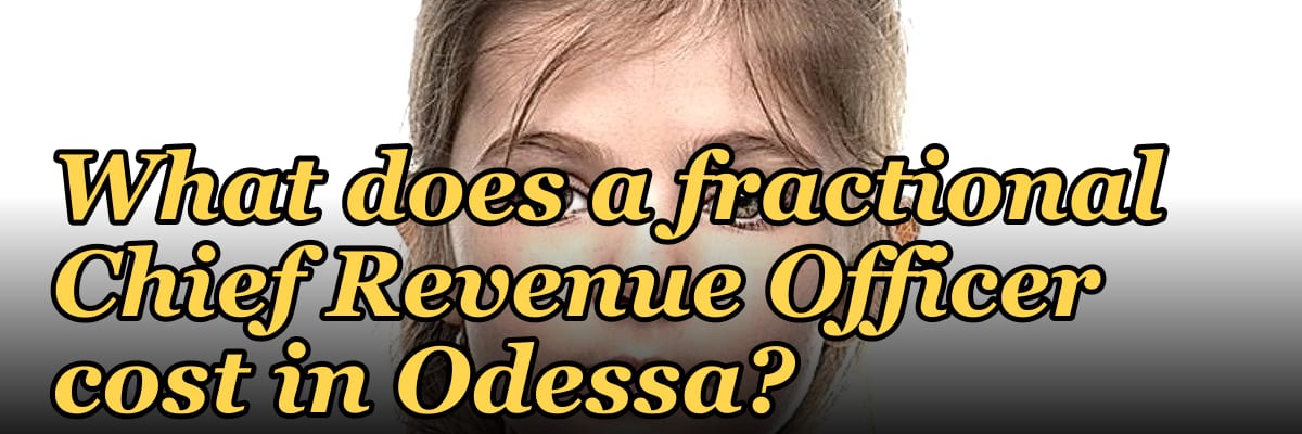 What does a fractional Chief Revenue Officer cost in Odessa?