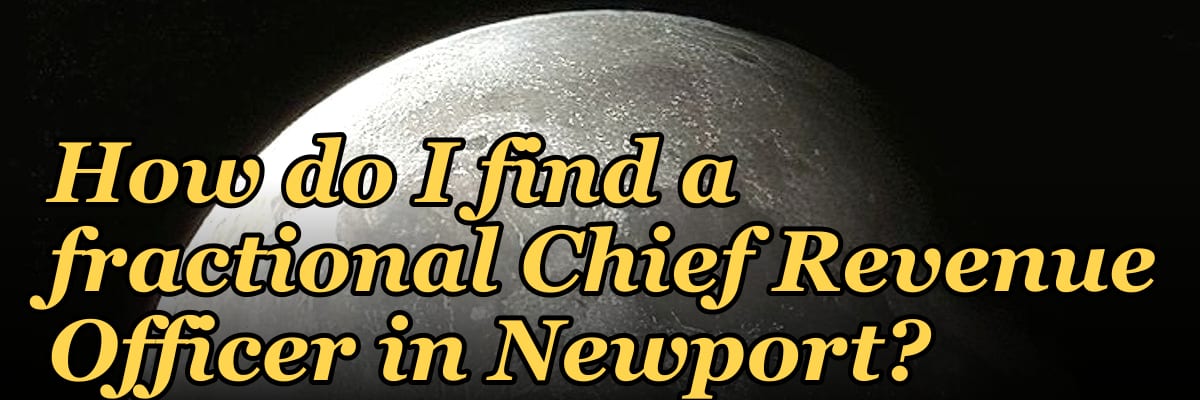 How do I find a fractional Chief Revenue Officer in Newport?