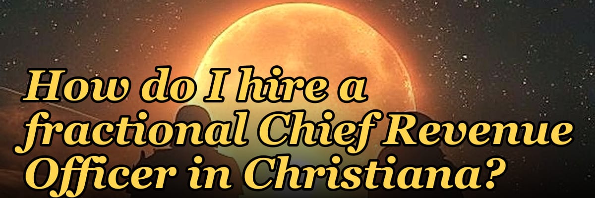 How do I hire a fractional Chief Revenue Officer in Christiana?