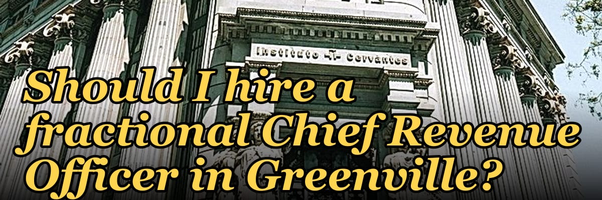 Should I hire a fractional Chief Revenue Officer in Greenville?