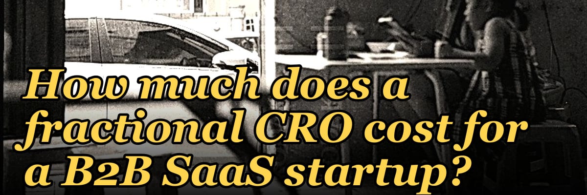 How much does a fractional CRO cost for a B2B SaaS startup?