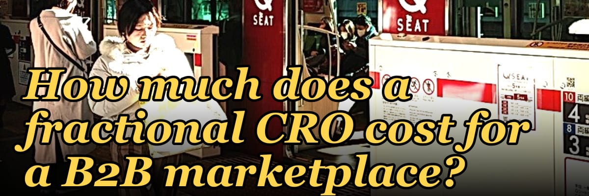 How much does a fractional CRO cost for a B2B marketplace?