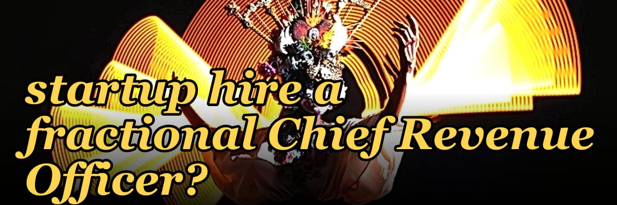 When should a B2B SaaS startup hire a fractional Chief Revenue Officer?
