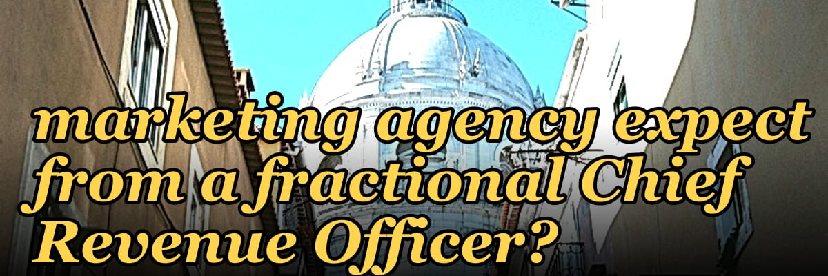 What ROI should a marketing agency expect from a fractional Chief Revenue Officer?
