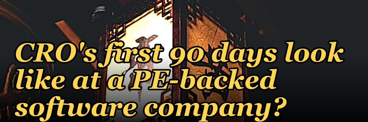 What does a fractional CRO's first 90 days look like at a PE-backed software company?
