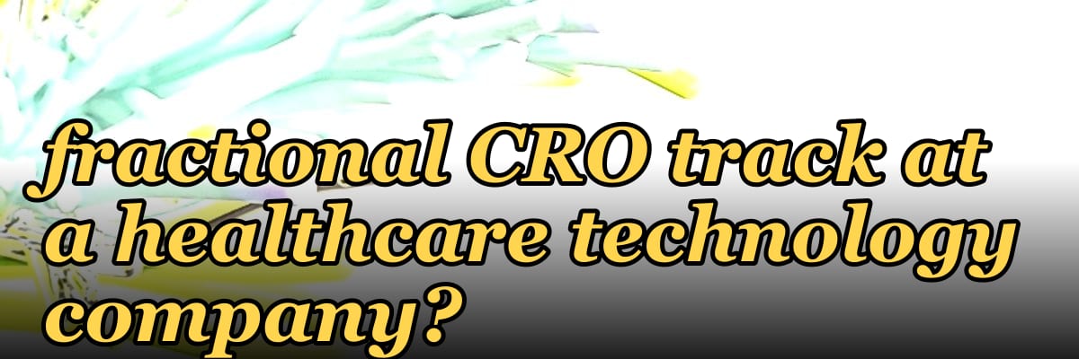 What metrics does a fractional CRO track at a healthcare technology company?