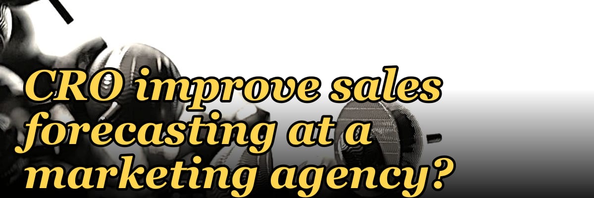 How does a fractional CRO improve sales forecasting at a marketing agency?
