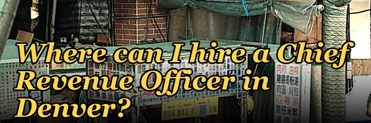 Where can I hire a Chief Revenue Officer in Denver?