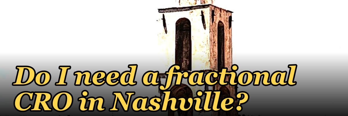 Do I need a fractional CRO in Nashville?