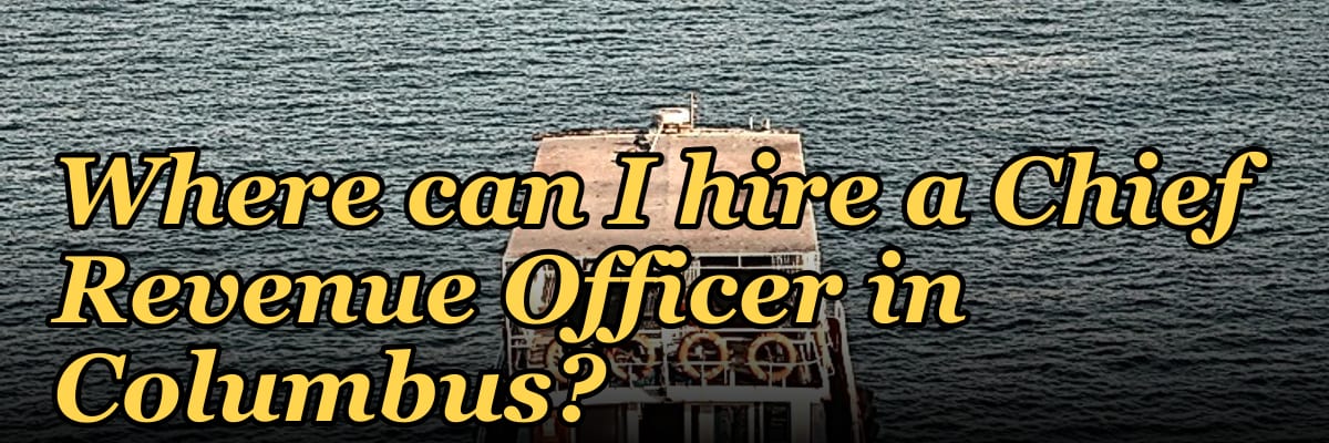 Where can I hire a Chief Revenue Officer in Columbus?