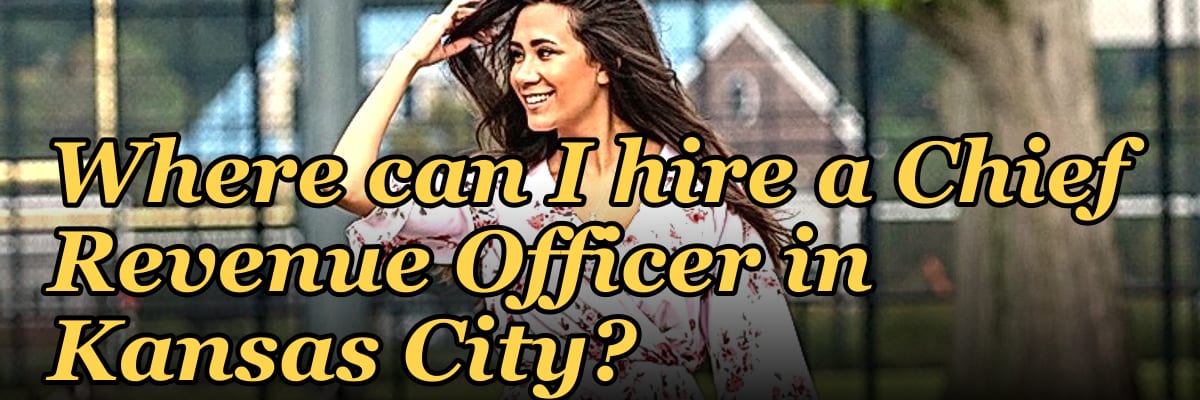 Where can I hire a Chief Revenue Officer in Kansas City?