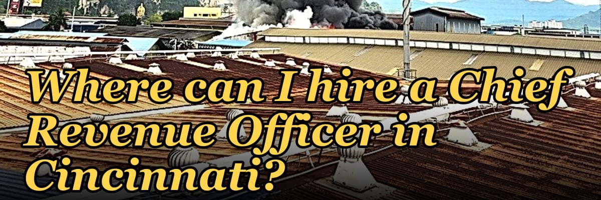 Where can I hire a Chief Revenue Officer in Cincinnati?
