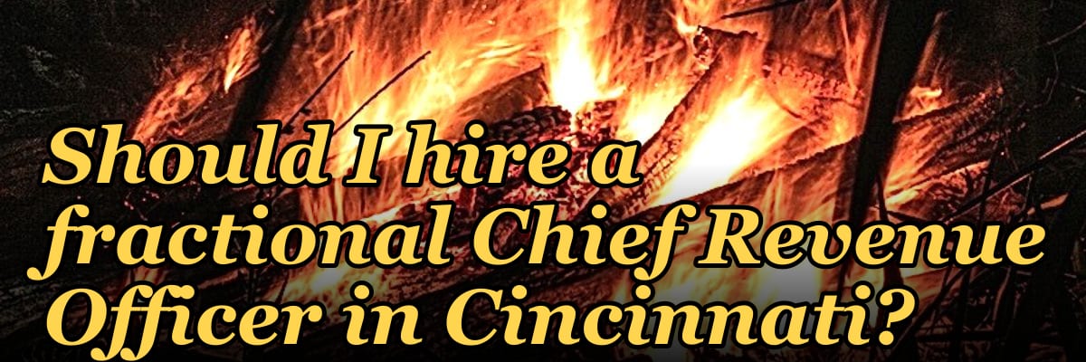 Should I hire a fractional Chief Revenue Officer in Cincinnati?