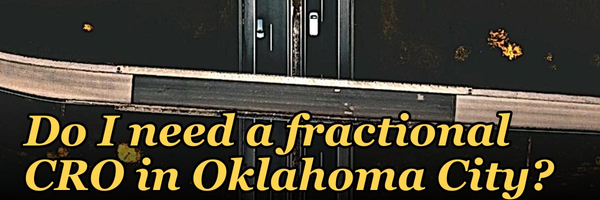 Do I need a fractional CRO in Oklahoma City?