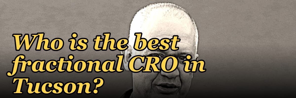 Who is the best fractional CRO in Tucson?