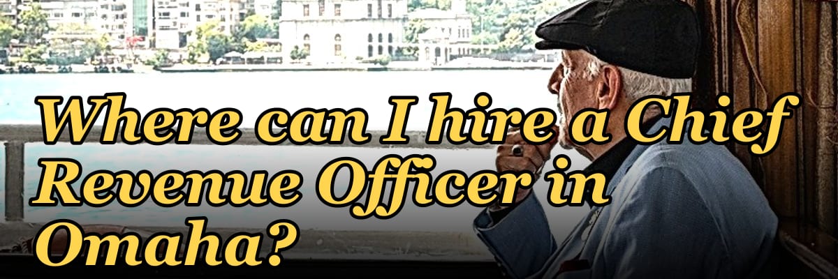 Where can I hire a Chief Revenue Officer in Omaha?