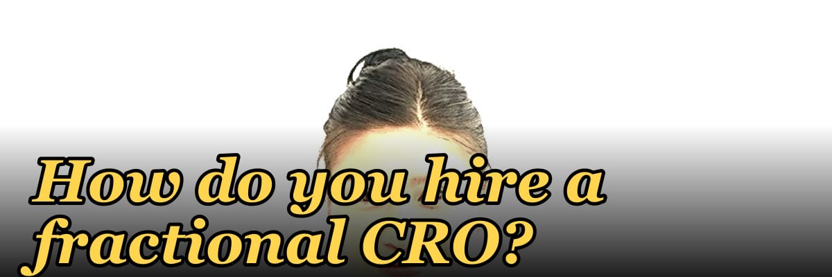 How do you hire a fractional CRO?