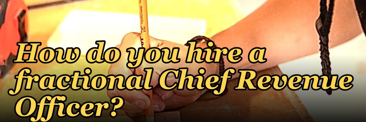 How do you hire a fractional Chief Revenue Officer?