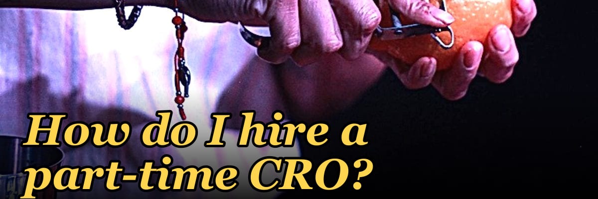 How do I hire a part-time CRO?