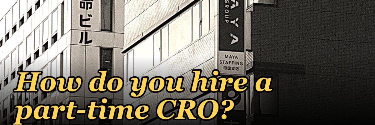 How do you hire a part-time CRO?