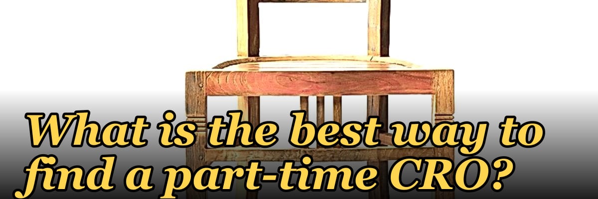 What is the best way to find a part-time CRO?