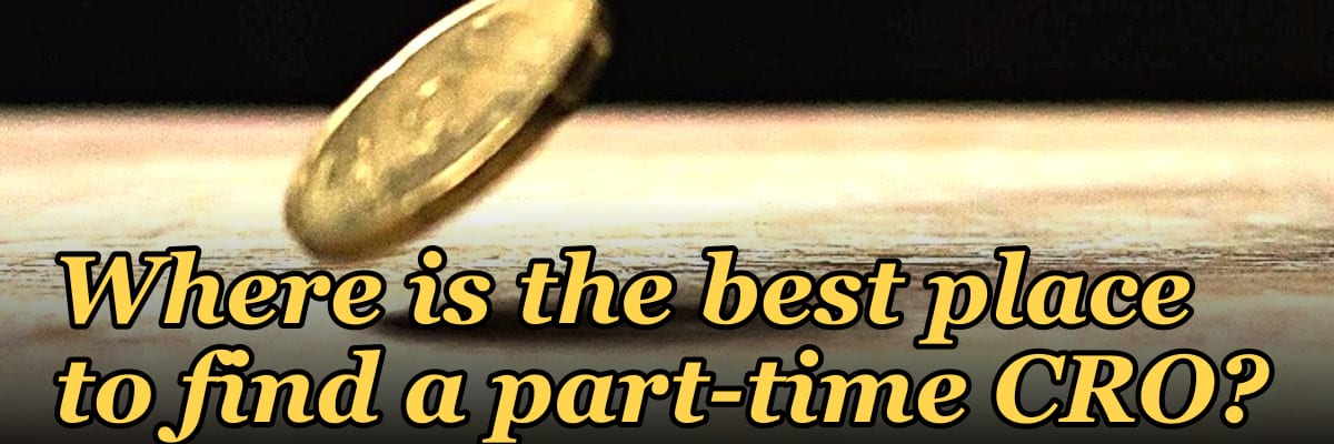Where is the best place to find a part-time CRO?
