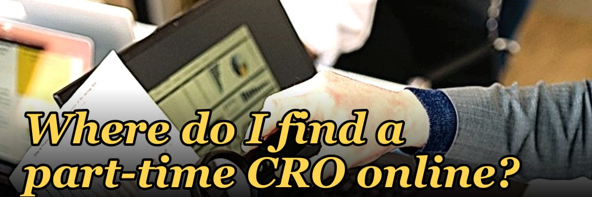 Where do I find a part-time CRO online?