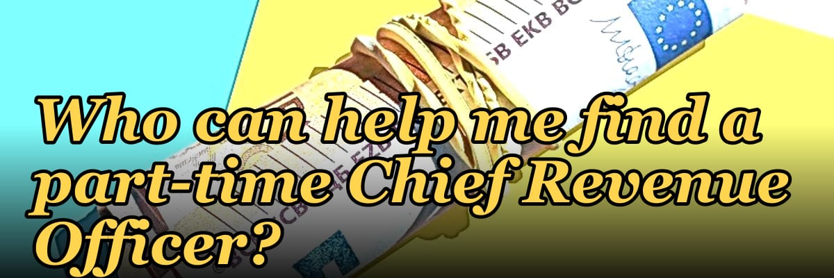 Who can help me find a part-time Chief Revenue Officer?