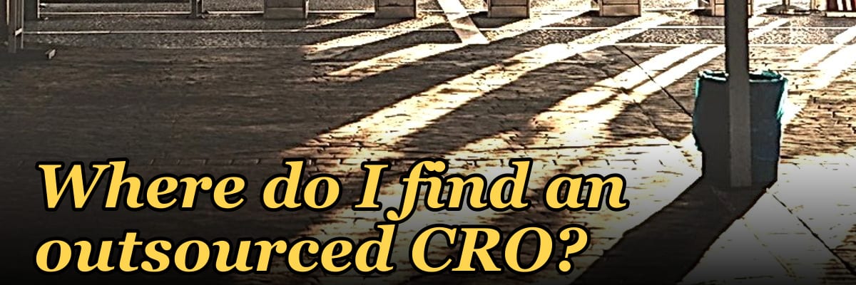 Where do I find an outsourced CRO?