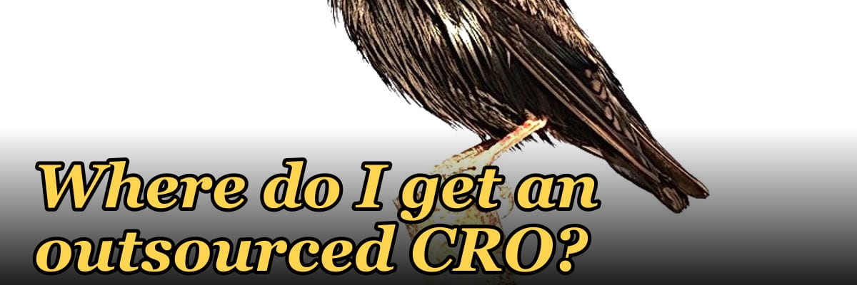 Where do I get an outsourced CRO?