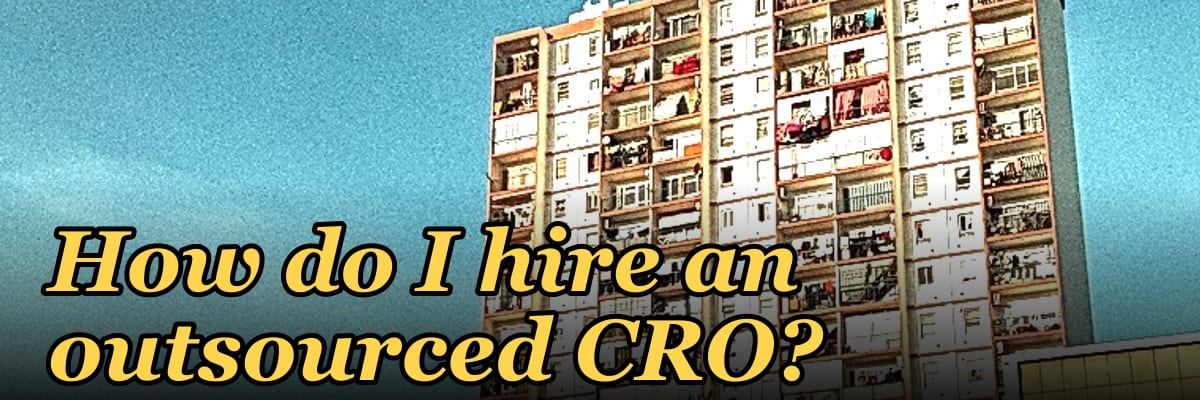How do I hire an outsourced CRO?