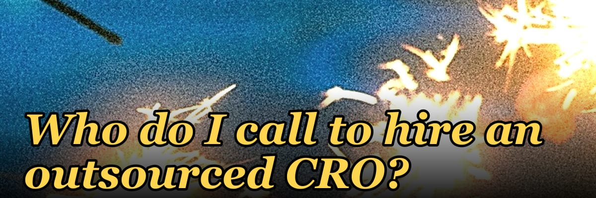 Who do I call to hire an outsourced CRO?