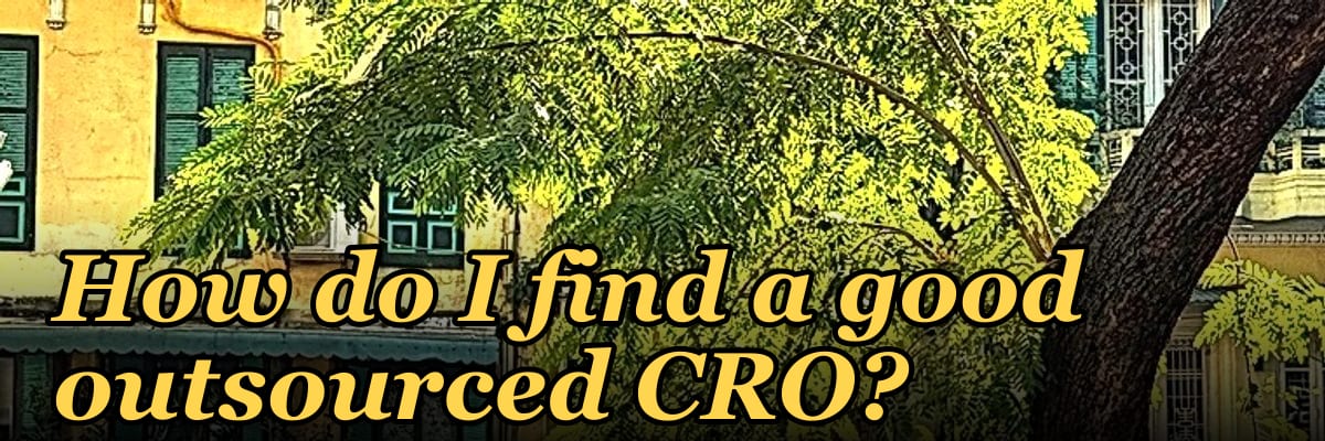 How do I find a good outsourced CRO?