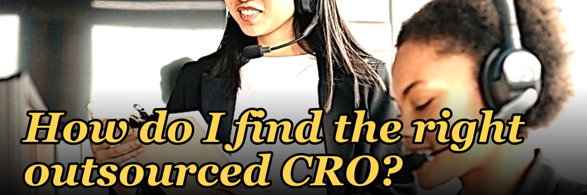 How do I find the right outsourced CRO?