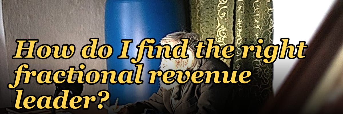 How do I find the right fractional revenue leader?