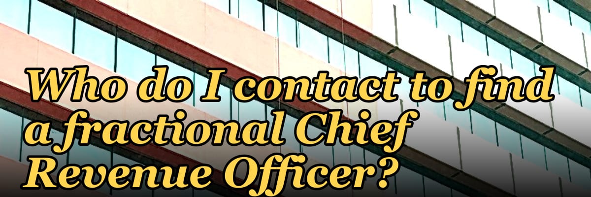 Who do I contact to find a fractional Chief Revenue Officer?