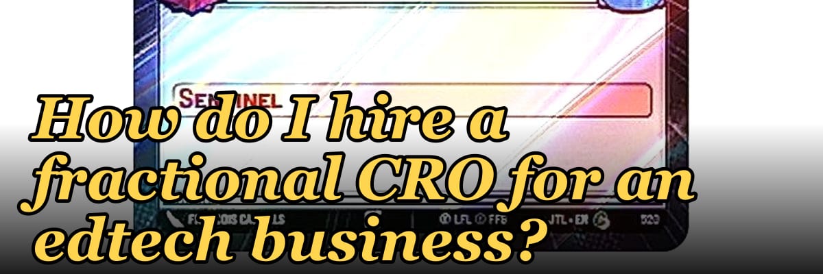 How do I hire a fractional CRO for an edtech business in 2027?
